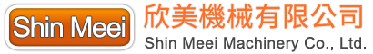 Shin Meei Machinery Co., Ltd.
